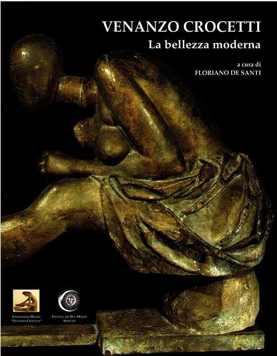 Venanzo Crocetti. La bellezza moderna